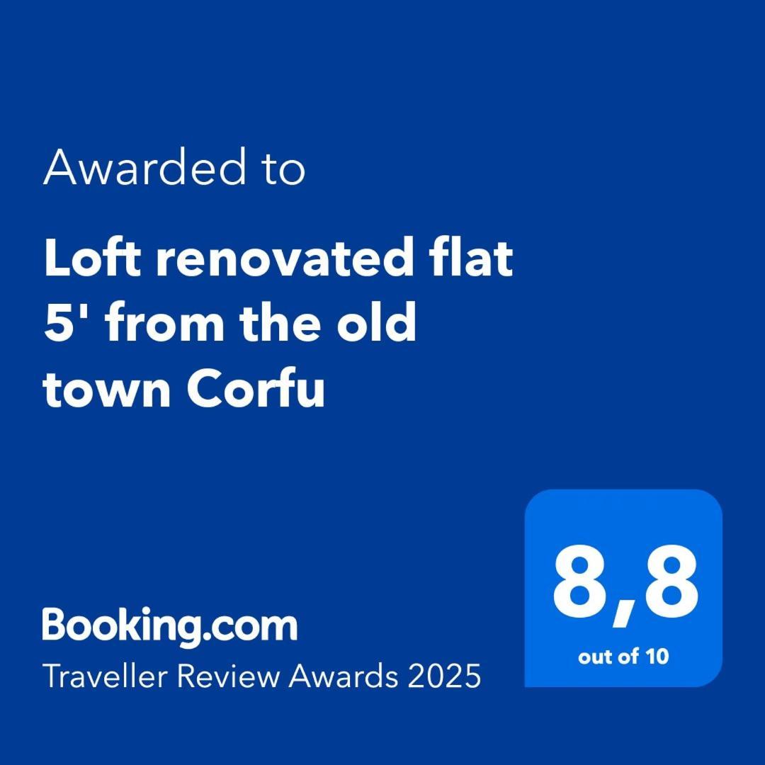 Apartamento Loft Renovated Flat 5' From The Old Town Corfu Corfu  Exterior foto